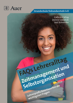 Zeitmanagement und Selbstorganisation von Rattay,  Cathrin, Sawatzki,  Dennis, Schneider,  Jost