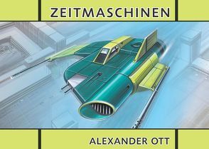 Zeitmaschinen von Ott,  Alexander