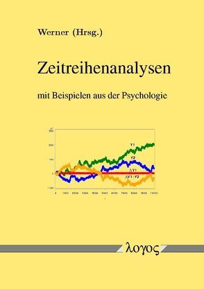 Zeitreihenanalysen mit Beispielen aus der Psychologie von Werner,  Joachim