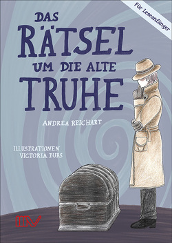 Zeitreise-Abenteuer: Das Rätsel um die alte Truhe von Reichart,  Andrea