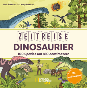 Zeitreise Dinosaurier: 100 Spezies auf 180 Zentimetern von Exley,  William