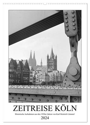 Zeitreise Köln 1930er Jahre. Fotograf: Karl Heinrich Lämmel (Wandkalender 2024 DIN A2 hoch), CALVENDO Monatskalender von Archives / Karl Heinrich Lämmel,  United