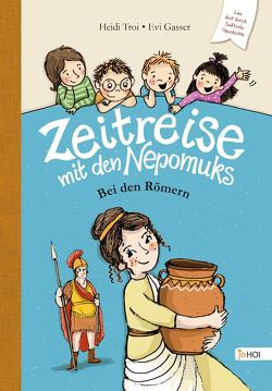 Zeitreise mit den Nepomuks von Gasser,  Evi, Troi,  Heidi