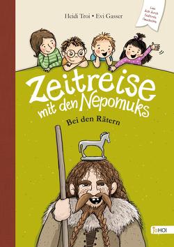 Zeitreise mit den Nepomuks von Gasser,  Evi, Troi,  Heidi