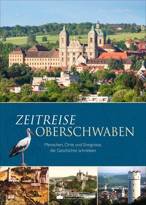 Zeitreise Oberschwaben von Kapitel,  Thomas