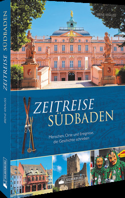 Zeitreise Südbaden von Krauss,  Irene