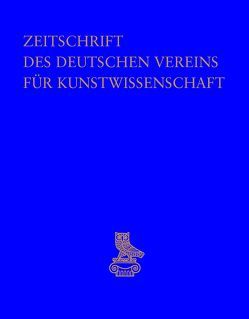 Zeitschrift des Deutschen Vereins für Kunstwissenschaft von Deutscher Verein für Kunstwissenschaft