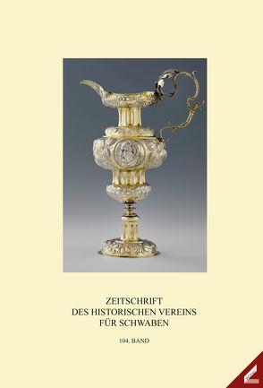 Zeitschrift des Historischen Vereins für Schwaben von Abröll,  Georg, Bellaire,  Felix, Greiner,  Christian Michael