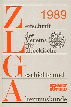 Zeitschrift des Vereins für Lübeckische Geschichte und Altertumskunde / Zeitschrift des Vereins für Lübeckische Geschichte und Altertumskunde von Ahlers,  Olof, Grassmann,  Antjekathrin