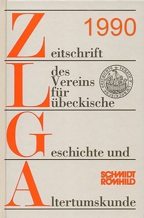 Zeitschrift des Vereins für Lübeckische Geschichte und Altertumskunde / Zeitschrift des Vereins für Lübeckische Geschichte und Altertumskunde von Ahlers,  Olof, Grassmann,  Antjekathrin