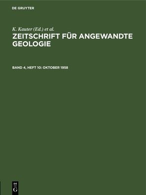 Zeitschrift für Angewandte Geologie / Oktober 1958 von Kauter,  K., Stammberger,  F., Tischendorf,  G., Zentrales Geologisches Institut