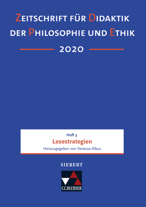 Zeitschrift für Didaktik der Philosophie und Ethik (ZDPE) / ZDPE Ausgabe 03/2020 von Albus,  Vanessa