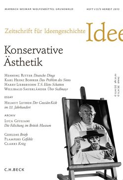 Zeitschrift für Ideengeschichte Heft VII/3 Herbst 2013 von Bohrer,  Karl Heinz, Giuliani,  Luca, Lepper,  Marcel, Lethen,  Helmut, Liebersohn,  Harry, Ritter,  Henning, Sauerländer,  Willibald, Schlak,  Stephan