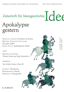 Zeitschrift für Ideengeschichte Heft VIII/1 Frühjahr 2014 von Bürger,  Jan, Dutt,  Carsten, Goetz,  Reinald, Putz,  Kerstin, Schmidt-Glintzer,  Helwig, Staub,  Martial