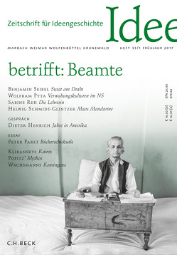 Zeitschrift für Ideengeschichte Heft XI/1 Frühjahr 2017 von Gehring,  Petra, Henrich,  Dieter, Matthiesen,  Michael, Paret,  Peter, Pyta,  Wolfram, Reh,  Sabine, Schmidt-Glintzer,  Helwig, Seibel,  Benjamin