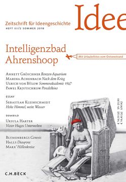 Zeitschrift für Ideengeschichte Heft XII/2 Sommer 2018 von Achenbach,  Marina, Bülow,  Ulrich, Gröschner,  Annett, Harter,  Ursula, Kleinschmidt,  Sebastian, Krjutschkow,  Pawel, Seemann,  Hellmut