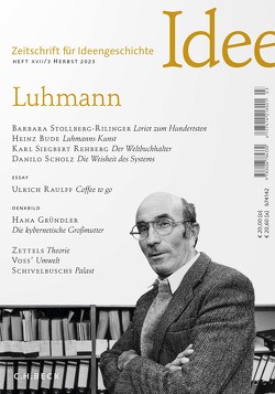 Zeitschrift für Ideengeschichte Heft XVII/3 Herbst 2023 von Bude,  Heinz, Burschel,  Peter, Gründler,  Hana, Lorenz,  Ulrike, Parzinger,  Hermann, Raulff,  Ulrich, Rehberg,  Karl-Siegbert, Richter,  Sandra, Scholz,  Danilo, Stollberg-Rilinger,  Barbara, Wolf,  Gerhard