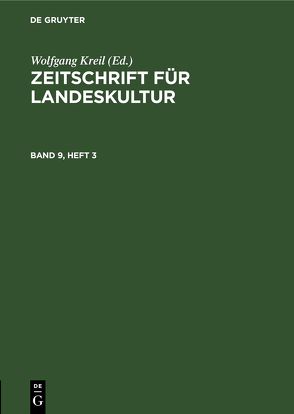 Zeitschrift für Landeskultur / Zeitschrift für Landeskultur. Band 9, Heft 3 von Deutsche Akademie der Landwirtschaftsswissenschaften zu Berlin, Kreil,  Wolfgang