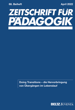 Zeitschrift für Pädagogik 68. Beiheft 2022 von Andresen,  Sabine, Bauer,  Petra, Stauber,  Barbara, Walther,  Andreas