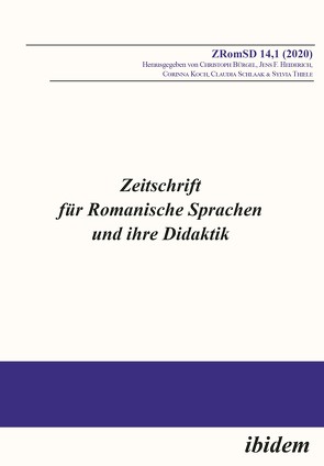 Zeitschrift für Romanische Sprachen und ihre Didaktik von Biedebach,  Kim, Bürgel,  Christoph, Feldhausen,  Ingo, Haberland,  Svenja, Heiderich,  Jens F., Herdeanu,  Clara, Koch,  Corinna, Korell,  Johanna Lea, Mayer,  Christoph Oliver, Rudolph,  Tom, Schlaak,  Claudia, Schwender,  Philipp, Siemann,  Kathrin, Thiele,  Sylvia