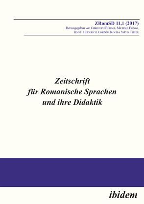 Zeitschrift für Romanische Sprachen und ihre Didaktik von Bürgel,  Christoph, Dietrich-Grappin,  Sarah, Frings,  Michael, Heiderich,  Jens F., Koch,  Corinna, Leonhardt,  Katharina, Michler,  Christine, Schlaak,  Claudia, Steinert,  Falko, Terberger,  Eva-Lotta, Thiele,  Sylvia