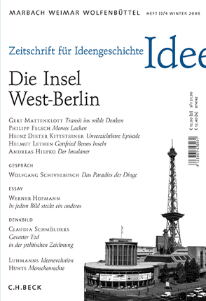 Zeitschrift für Ideengeschichte Heft II/4 Winter 2008: Westberlin – Ideen der Insel von Raulff,  Ulrich, Schmidt-Glintzer,  Helwig, Seemann,  Hellmut Th