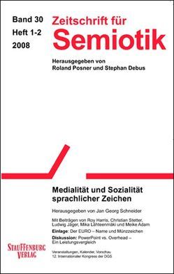 Zeitschrift für Semiotik / Medialität und Sozialität sprachlicher Zeichen von Schneider,  Jan Georg