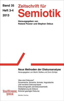 Zeitschrift für Semiotik / Neue Methoden der Diskursanalyse von Debus,  Stephan, Posner,  Roland, Schöps,  Doris, Siefkes,  Martin