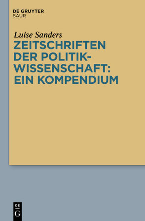 Zeitschriften der Politikwissenschaft: ein Kompendium von Sanders,  Luise