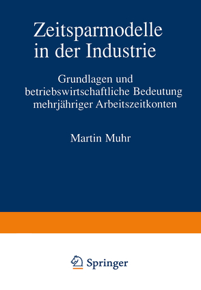 Zeitsparmodelle in der Industrie von Muhr,  Martin