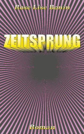 Zeitsprung von Bonin,  Rose-Lise