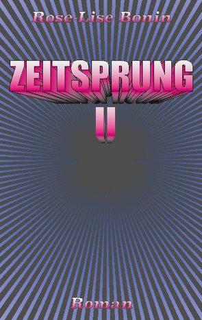 Zeitsprung II von Bonin,  Rose-Lise