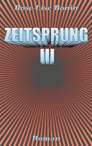 Zeitsprung III von Bonin,  Rose-Lise