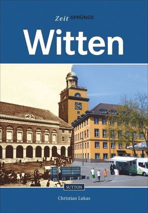 Zeitsprünge Witten von Lukas,  Christian