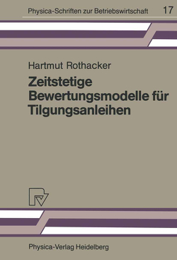 Zeitstetige Bewertungsmodelle für Tilgungsanleihen von Rothacker,  H.