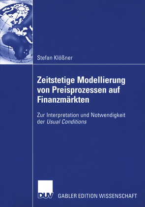 Zeitstetige Modellierung von Preisprozessen auf Finanzmärkten von Klößner,  Stefan, Steinmetz,  Prof. Dr. Volker