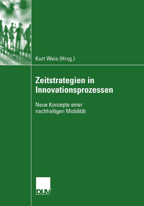 Zeitstrategien in Innovationsprozessen von Weis,  Kurt