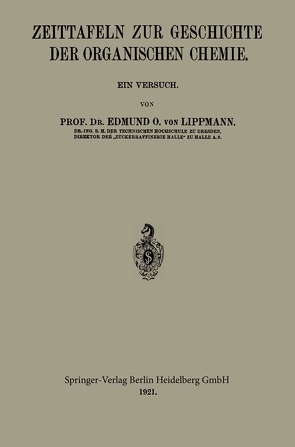 Zeittafeln zur Geschichte der Organischen Chemie von von Lippmann,  Edmund Oskar