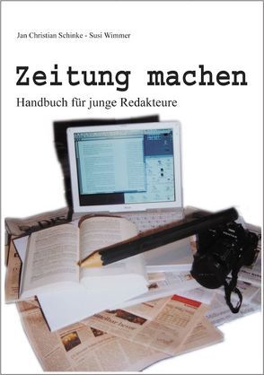 Zeitung machen von Kurkin,  Claudia, Schinke,  Jan Ch, Wimmer,  Susi