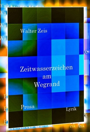 Zeitwasserzeichen am Wegrand von Zeis,  Walter