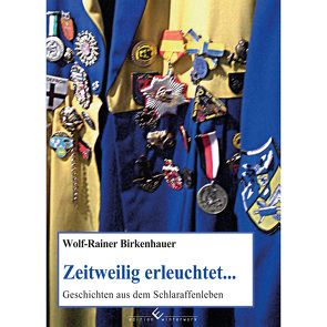 Zeitweilig erleuchtet… von Birkenhauer,  Wolf-Rainer