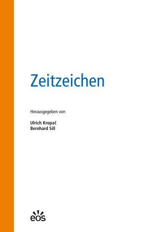 Zeitzeichen von Kropac,  Ulrich, Sill,  Bernhard