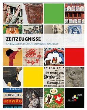 Zeitzeugnisse von Appenzeller Verlag