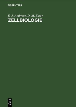 Zellbiologie von Ambrose,  E. J., Easty,  D. M.