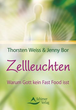 Zellleuchten von Bor,  Jenny, Weiss,  Thorsten