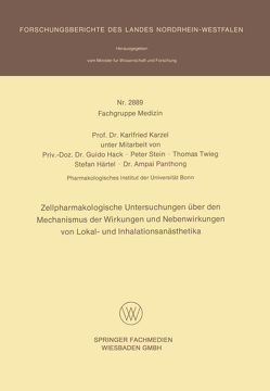 Zellpharmakologische Untersuchungen über den Mechanismus der Wirkungen und Nebenwirkungen von Lokal- und Inhalationsanästhetika von Karzel,  Karlfried