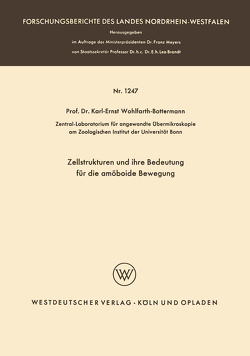 Zellstrukturen und ihre Bedeutung für die amöboide Bewegung von Wohlfarth-Bottermann,  Karl E.