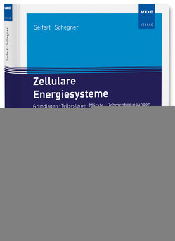 Zellulare Energiesysteme von Schegner,  Peter, Seifert,  Joachim