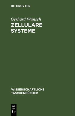 Zellulare Systeme von Wunsch,  Gerhard