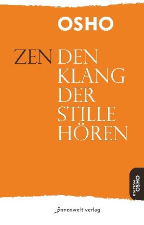 ZEN – Den Klang der Stille hören von Osho, Spohr,  Nirvano